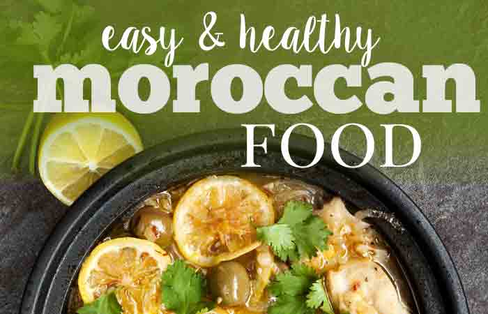 Easy and Healthy Moroccan Food